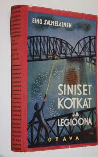 Siniset kotkat ja legioona : seikkailukertomus (signeerattu)