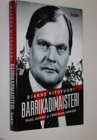 Barrikadimaisteri : Pentti Järvinen ja 1960-luvun marssijat