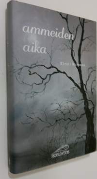 Ammeiden aika : kaihonaivistinen melodraama