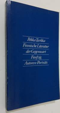 Finnische Literatur der Gegenwart : funfzig Autoren-Porträts
