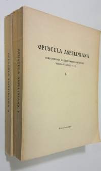 Opuscula Aspeliniana : kirjoitelmia kulttuurihistoriamme varhaistaipaleelta : J R Aspelinin satavuotispäiväksi 181942 2