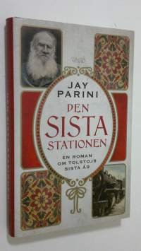 Den sista stationen : en roman om Tolstojs sista år