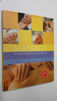 Massage : Die richtigen Handgriffe fur gesunde Entspannung