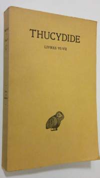 La guerre du Peloponnese - Livres VI et VII