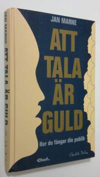 Att tala är guld : hur du fångar din publik