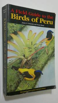 A Field Guide to the Birds of Peru
