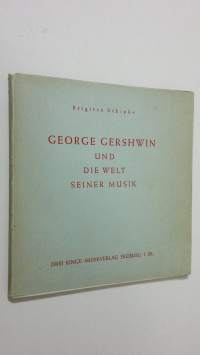 George Gershwin und die welt seiner musik