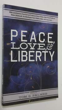 Peace, love and liberty (ERINOMAINEN)