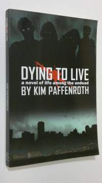 Dying to Live