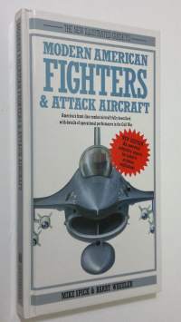 The new illustrated guide to modern American fighters &amp; attack aircraft