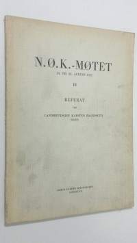 N.O.K.-Motet 24. til 26. August 1951 III referat ved landbrukssjef karsten baardseth skien