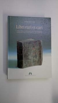 Libri rari et cari : Museoviraston vanhan kirjallisuuden kokoelmaluettelo = Katalog över Museiverkets samling av gamla litteratur = Catalogue of the collection of...