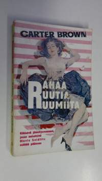 Rahaa, ruutia, ruumiita