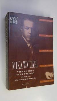 Vieras mies tuli taloon ja muita pienoisromaaneja