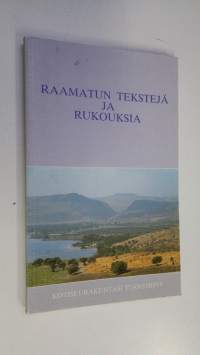 Raamatun tekstejä ja rukouksia : Johanneksen evankeliumi Roomalaiskirje Filippiläiskirje Psalmeja Rukouksia