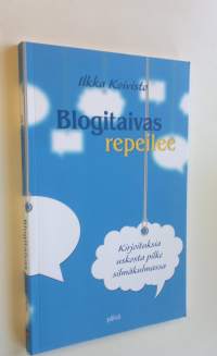 Blogitaivas repeilee : kirjoituksia uskosta pilke silmässä (UUSI)