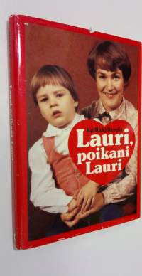 Lauri, poikani Lauri : autistisen lapsen suljettu maailma