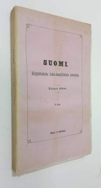 Suomi : Toinen jakso, 5 osa - Kirjoituksia isän-maallisista aineista (lukematon) (1863) ; mm. Kalevipoeg jumalaistarulliselta ja historialliselta kannalta