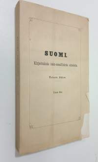 Suomi : Toinen jakso, 2 osa - Kirjoituksia isän-maallisista aineista (lukematon) (1864) ; mm Kertomus matkoiltani Satakunnassa muisto-juttuja keräämässä