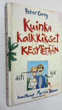 Kuinka kalkkikset kesytetään