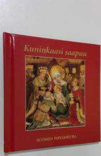 Kuninkaasi saapuu
