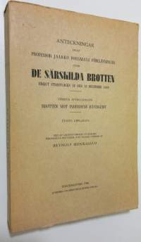 Anteckningar enligt professor Jaakko Formans föreläsningar öfver de särskilda brotten : enligt strafflagen af den 10 december 1889 1 avdelningen, Brotten mot indi...