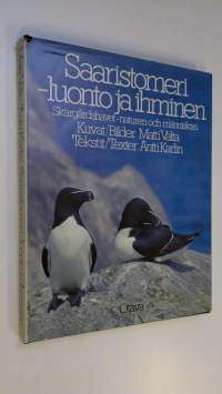 Saaristomeri - luonto ja ihminen = Skärgårdshavet - naturen och människan