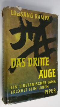 Das dritte auge : Ein tibetanischer lama erzählt sein leben