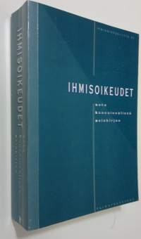 Ihmisoikeudet : sata kansainvälistä asiakirjaa