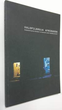 Valopilkkuja Afrikassa : demokratisaatio, reformit ja talouden uudet mahdollisuudet (ERINOMAINEN)