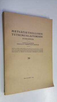 Metsätieteellisen tutkimuslaitoksen julkaisuja 39
