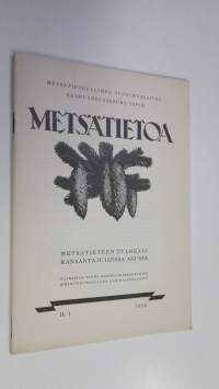 Metsätietoa II,1 1936 : metsätieteen tuloksia kansantajuisessa asussa