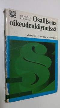 Osallisena oikeudenkäynnissä