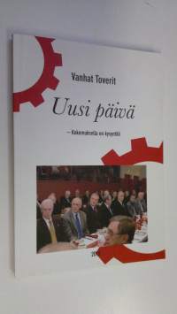 Vanhat Toverit : uusi päivä : kokemuksella on kysyntää