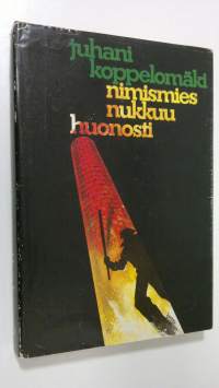 Nimismies nukkuu huonosti : rikosromaani