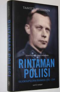 Rintaman poliisi : valvontaupseerin päiväkirjat 1941-1944