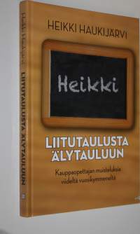 Liitutaulusta älytauluun : kauppaopettajan muisteluksia viideltä vuosikymmeneltä