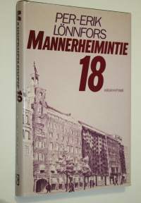 Mannerheimintie 18 : tragikoominen farssi seitsemänätoista kuvaelmana