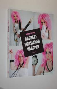 Raggarimorsiamen hääopas (ERINOMAINEN)