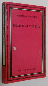 Snatch at the sun