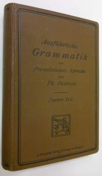 Ausfuhrliche Grammatik der französischen Sprache - Zweiter Teil