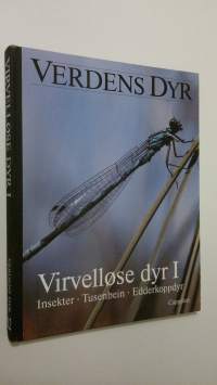 Verdens dyr : Virvellose dyr 1 - Insekter, tusenbein, edderkoppdyr