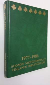 Suomen metsänhoitajat 1977-1986 = Finlands forstmästare 1977-1986