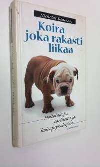 Koira, joka rakasti liikaa