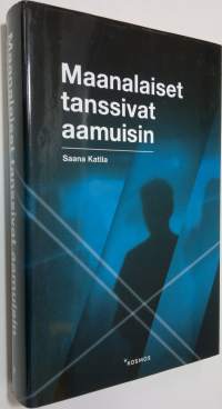 Maanalaiset tanssivat aamuisin