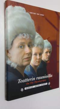 Teatterin raunioilla = On the theatresruins : Valuma-alue - muistioita vapaudesta