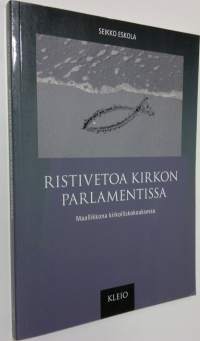 Ristivetoa kirkon parlamentissa : maallikkona kirkolliskokouksessa