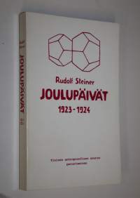 Joulupäivät 1923-1924 : yleisen antroposofisen seuran perustaminen