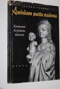 Aurinkoon puettu madonna : kymmenen kirjoitusta taiteesta