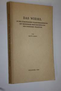 Das Wiesel in der europäischen Volksuberlieferung mit besonderer Berucksichtigung der finnischen Tradition